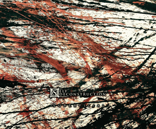 Self Deconstruction : Superficial